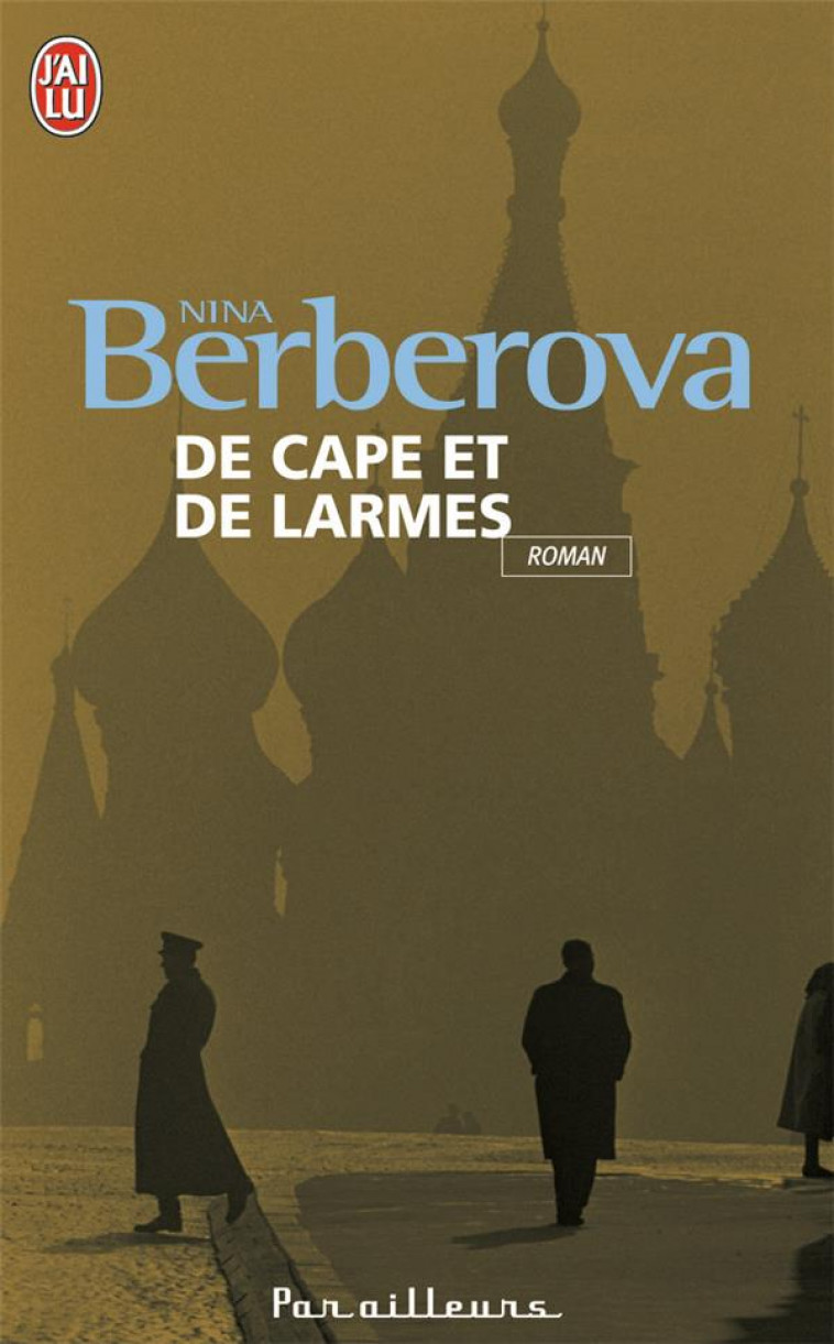 DE CAPE ET DE LARMES - BERBEROVA  NINA - J'AI LU