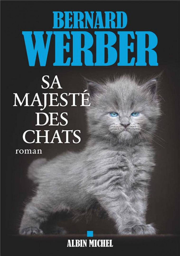 SA MAJESTE DES CHATS -  WERBER  BERNARD  - ALBIN MICHEL