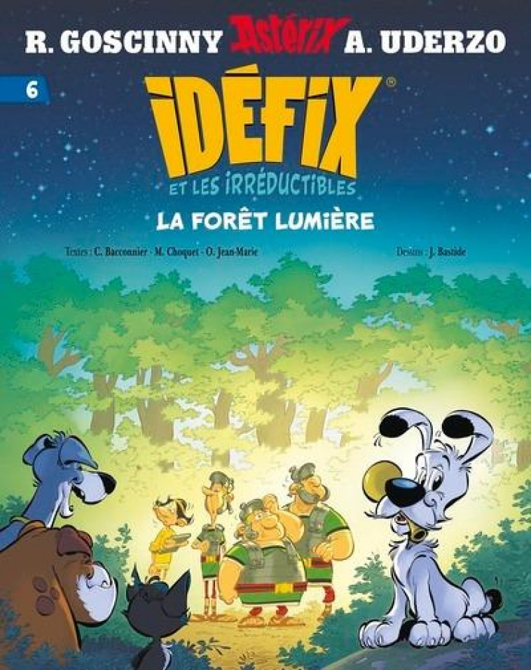 IDEFIX ET LES IRREDUCTIBLES TOME 6 - LA FORET LUMIERE - GOSCINNY/UDERZO - NC