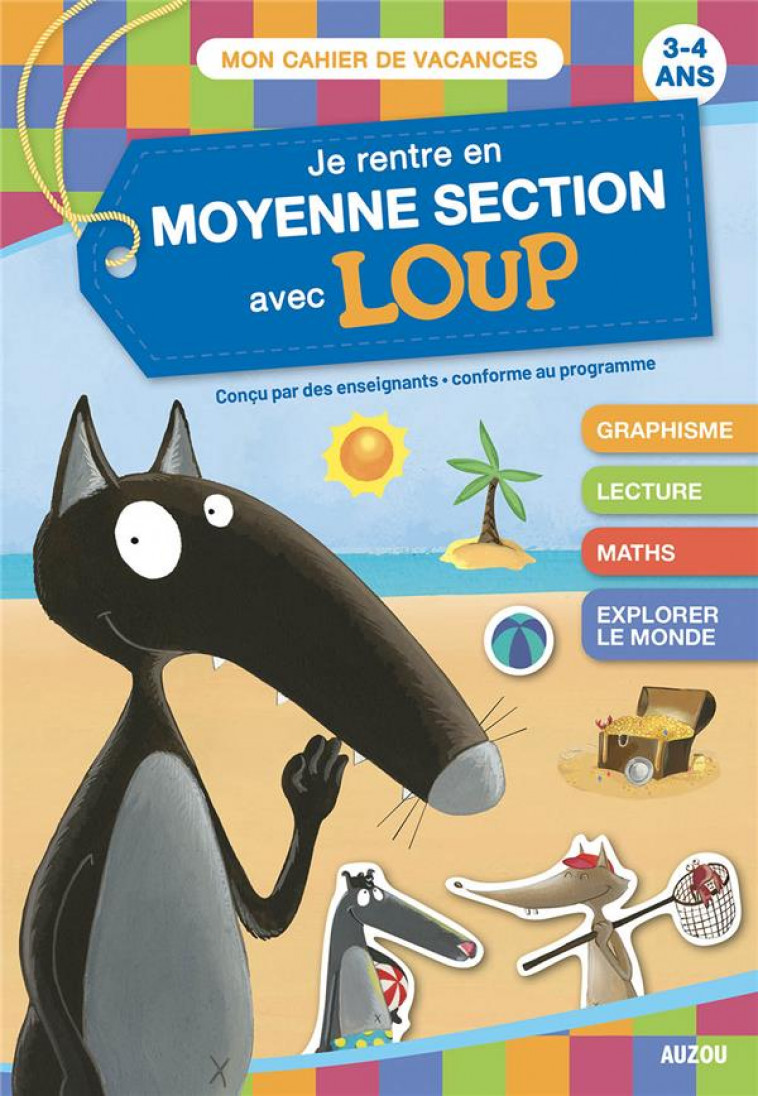 JE RENTRE EN MOYENNE SECTION AVEC LOUP - CAHIER DE VACANCES 2024 - LALLEMAND/THUILLIER - PHILIPPE AUZOU