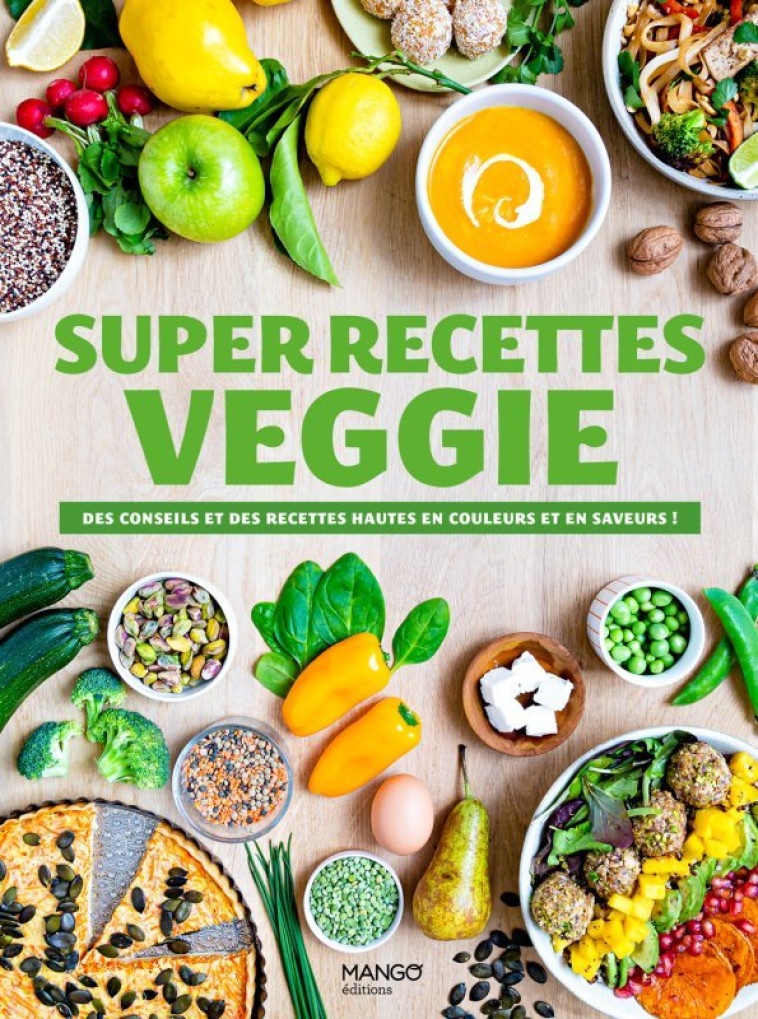 SUPER RECETTES VEGGIE -  Collectif - MANGO