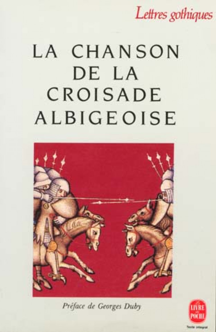 LA CHANSON DE LA CROISADE ALBIGEOISE - XXX - LGF/Livre de Poche