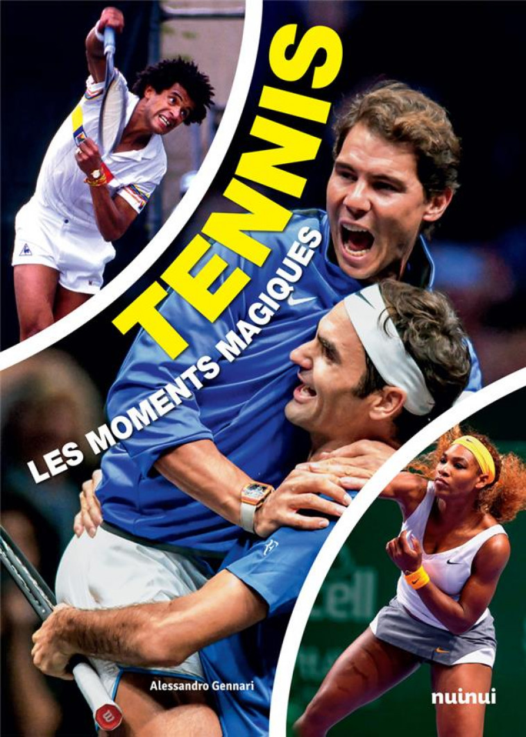 TENNIS - LES MOMENTS MAGIQUES - GENNARI ALESSANDRO - NUINUI