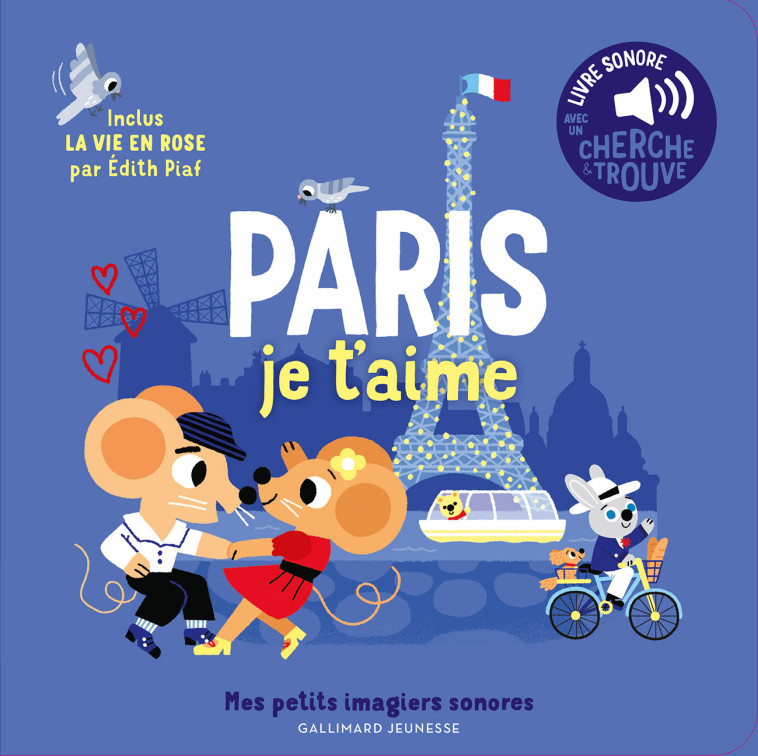 PARIS JE T-AIME - DES SONS A ECOUTER, DES IMAGES A REGARDER - Marion Billet - GALLIMARD JEUNE