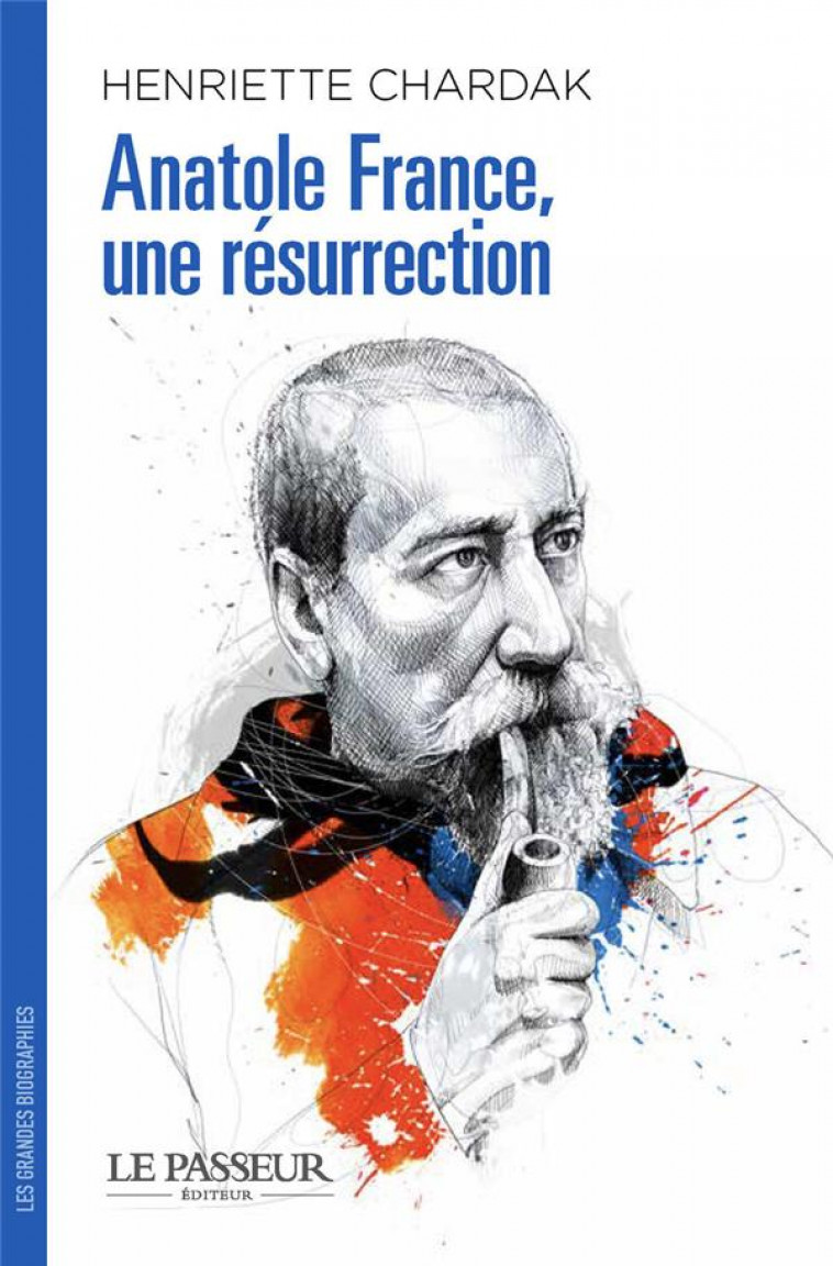 ANATOLE FRANCE - UNE RESURRECTION - CHARDAK H E. - LE PASSEUR