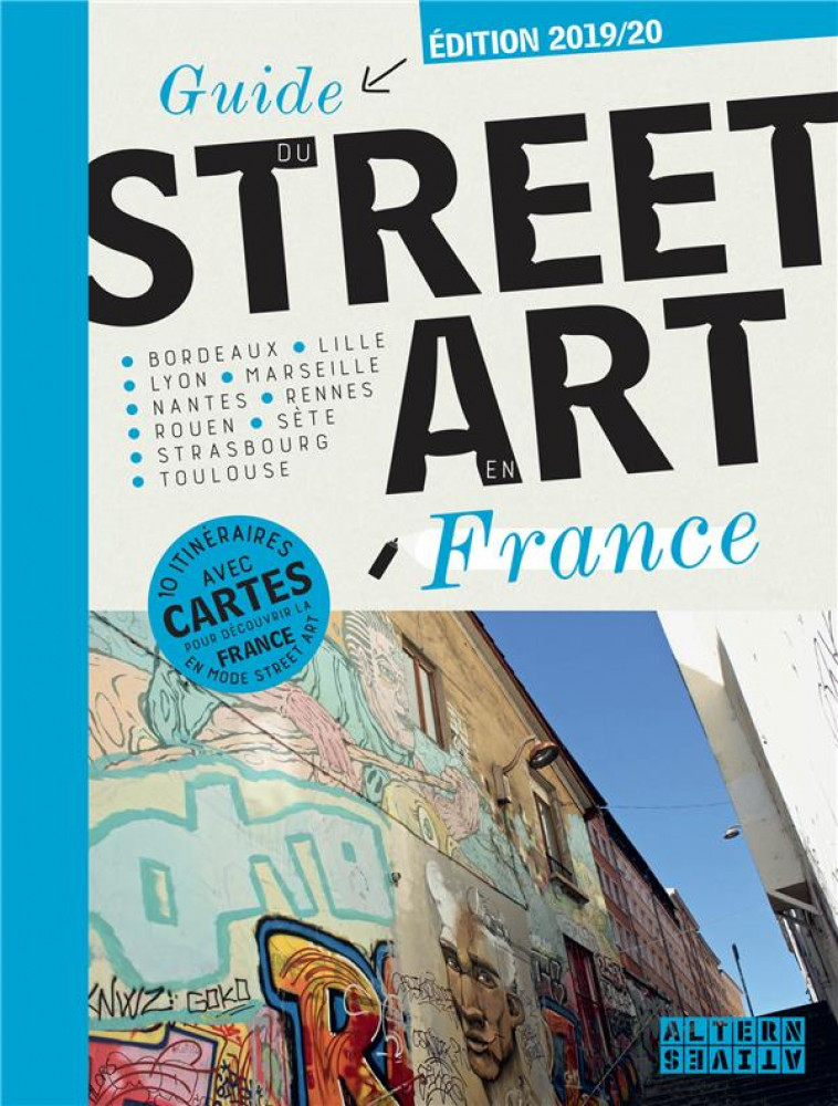 GUIDE DU STREET ART EN FRANCE - COLLECTIF - GALLIMARD