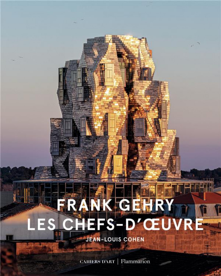 FRANK GEHRY - LES CHEFS-D-OEUVRE - ILLUSTRATIONS, NOIR ET BLANC - COHEN JEAN-LOUIS - FLAMMARION