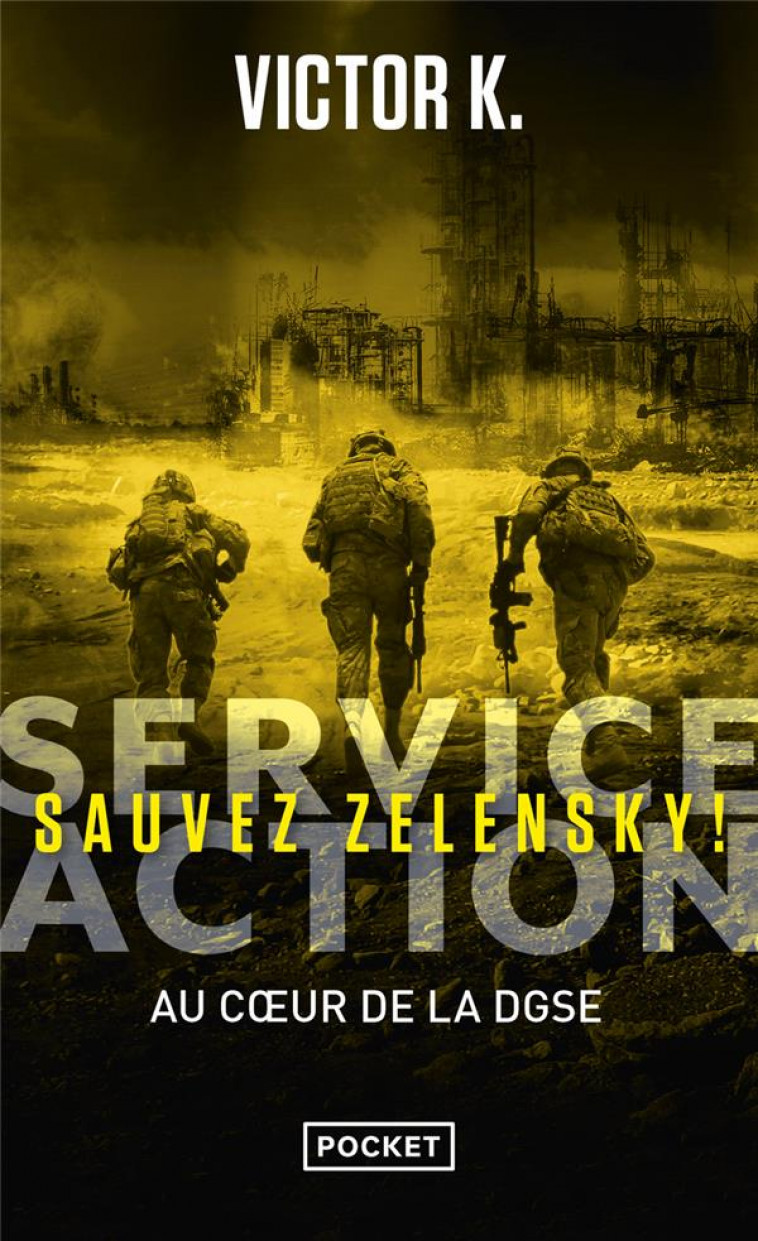 SERVICE ACTION : SAUVEZ ZELENSKY ! - K. VICTOR - POCKET