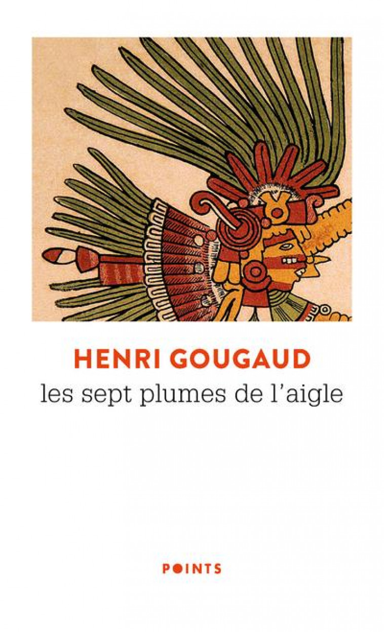 LES SEPT PLUMES DE L-AIGLE - GOUGAUD HENRI - SEUIL