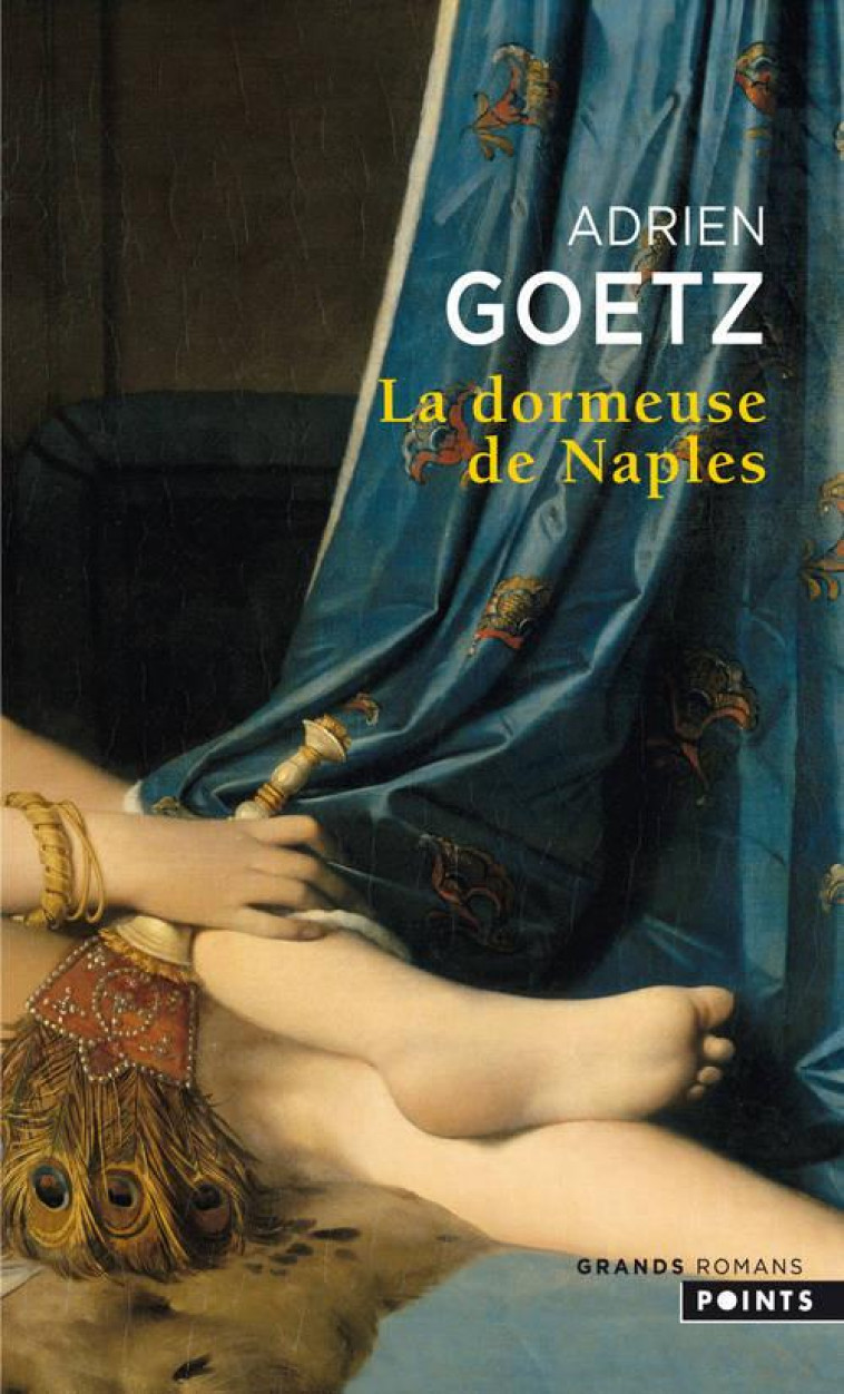 LA DORMEUSE DE NAPLES - GOETZ ADRIEN - SEUIL