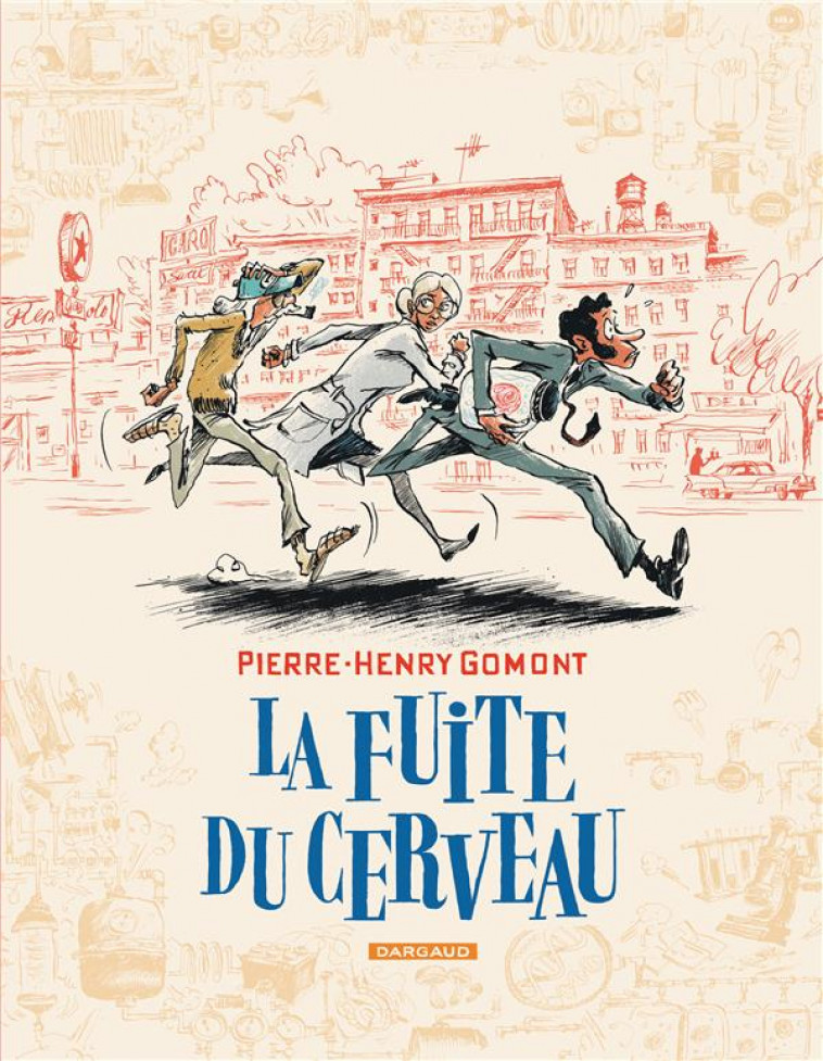 LA FUITE DU CERVEAU - GOMONT PIERRE-HENRY - DARGAUD