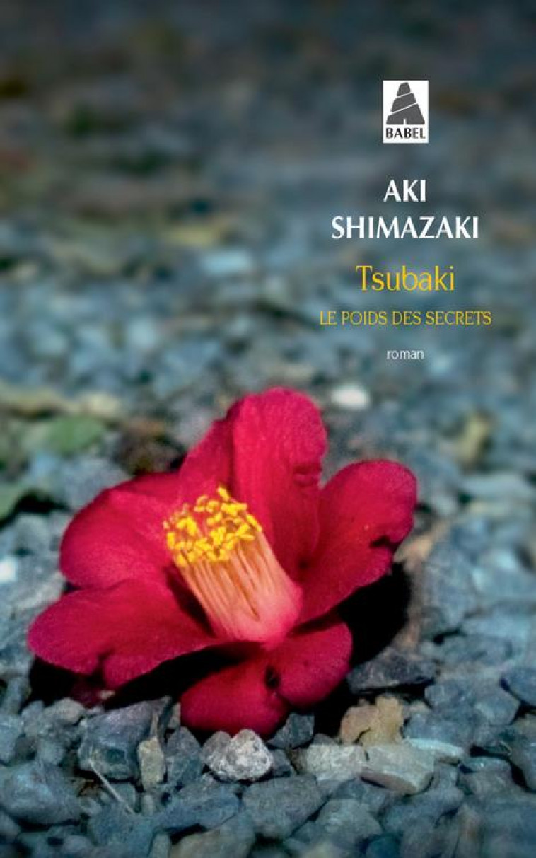 TSUBAKI - LE POIDS DES SECRETS - SHIMAZAKI AKI - ACTES SUD