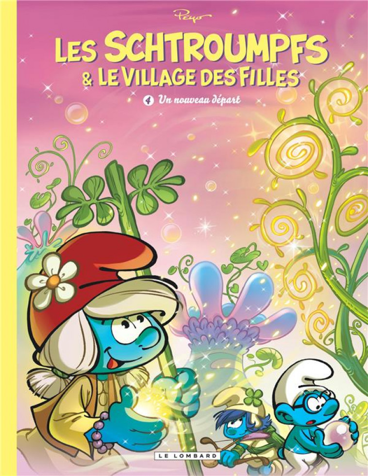 LES SCHTROUMPFS ET LE VILLAGE DES FILLES - TOME 4 - UN NOUVEAU DEPART - PARTHOENS - LOMBARD