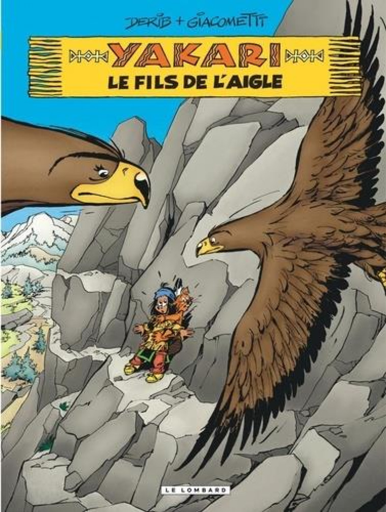 YAKARI - TOME 41 - LE FILS DE L-AIGLE - GIACOMETTI XAVIER - LOMBARD