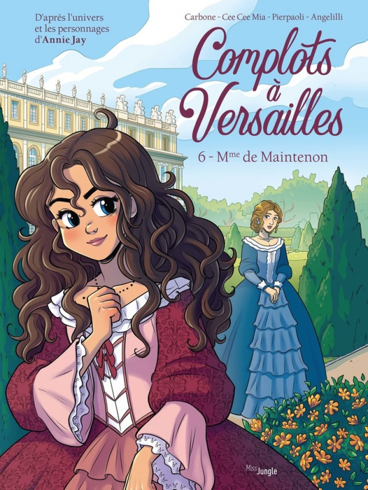 COMPLOTS A VERSAILLES - TOME 6 MME DE MAINTENON - JAY/CARBONE/MIA - CASTERMAN