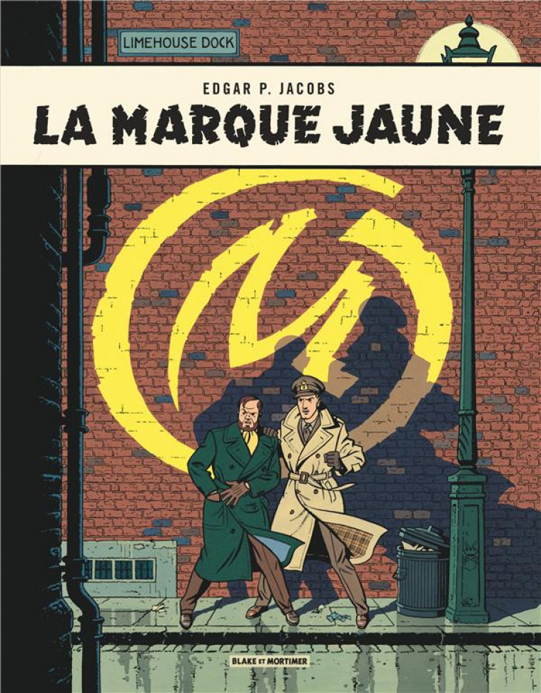 BLAKE & MORTIMER - TOME 6 - LA MARQUE JAUNE - EDGAR P. JACOBS - Blake et Mortimer