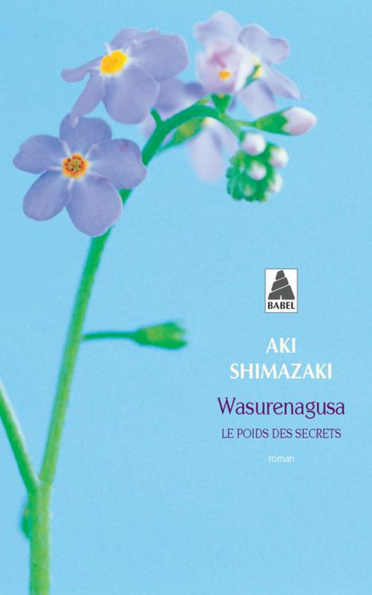 WASURENAGUSA - LE POIDS DES SECRETS - SHIMAZAKI AKI - ACTES SUD
