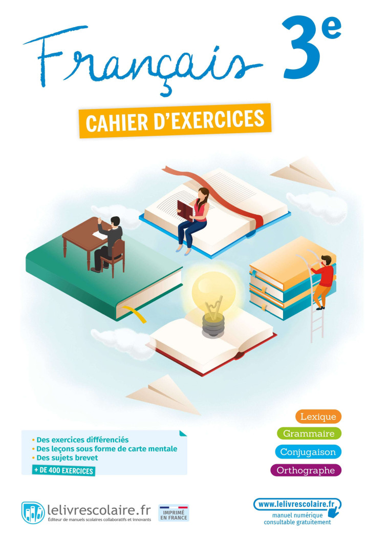 Français 3e, cahier d'activités, édition 2021 - Lelivrescolaire.fr  - LELIVRESCOLAIRE