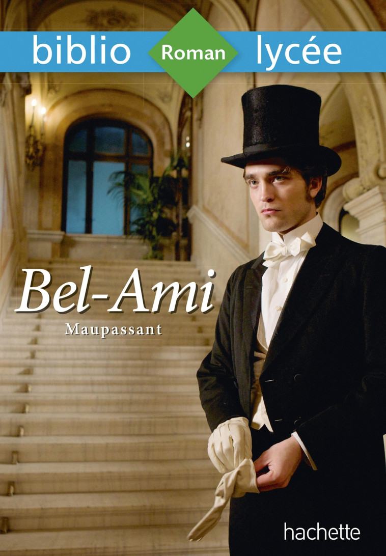 Bibliolycée - Bel-Ami, Guy de  Maupassant - Maupassant Guy, Brémond Véronique - HACHETTE EDUC