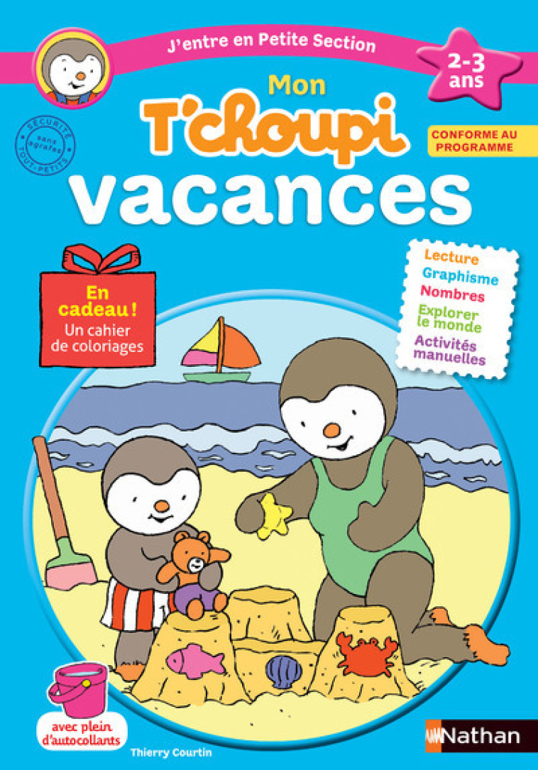 Mon T'choupi Vacances - J'entre en Petite Section 2-3 ans - Serres Catherine, Courtin Thierry - NATHAN