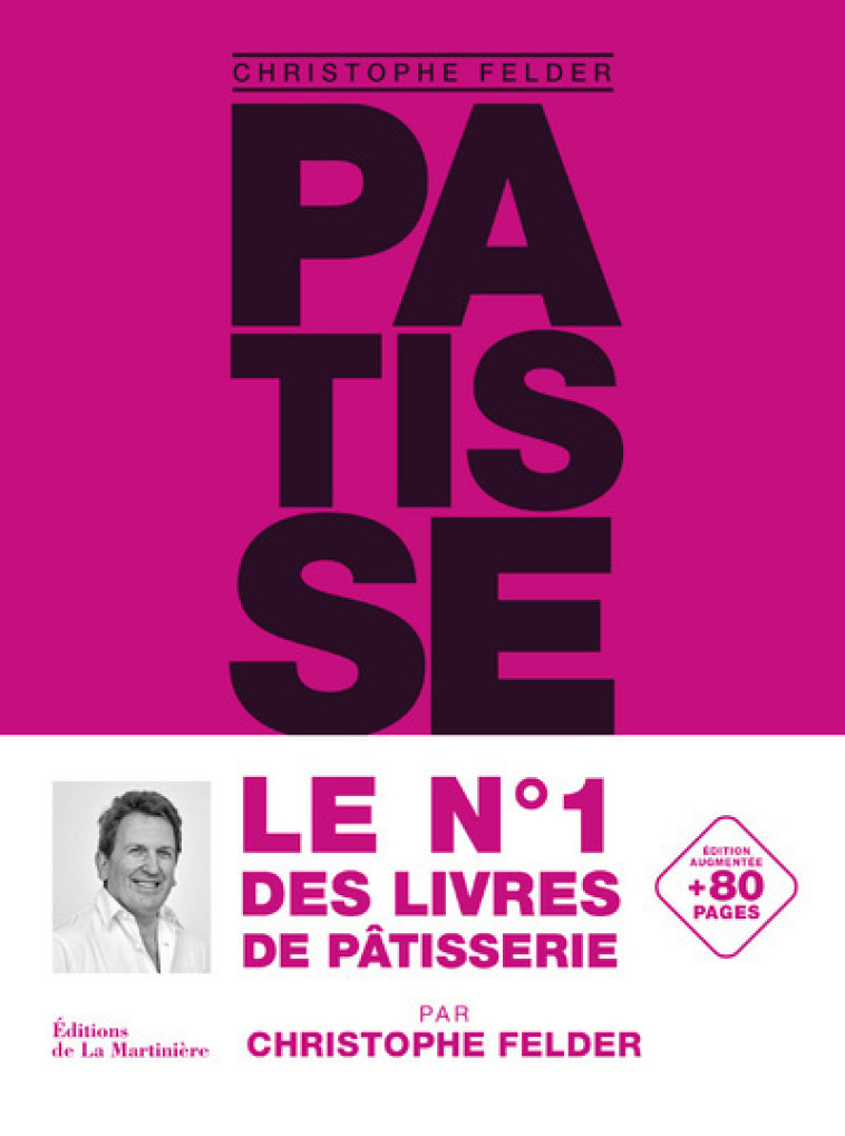 Pâtisserie, l'ultime référence - Felder Christophe - MARTINIERE BL