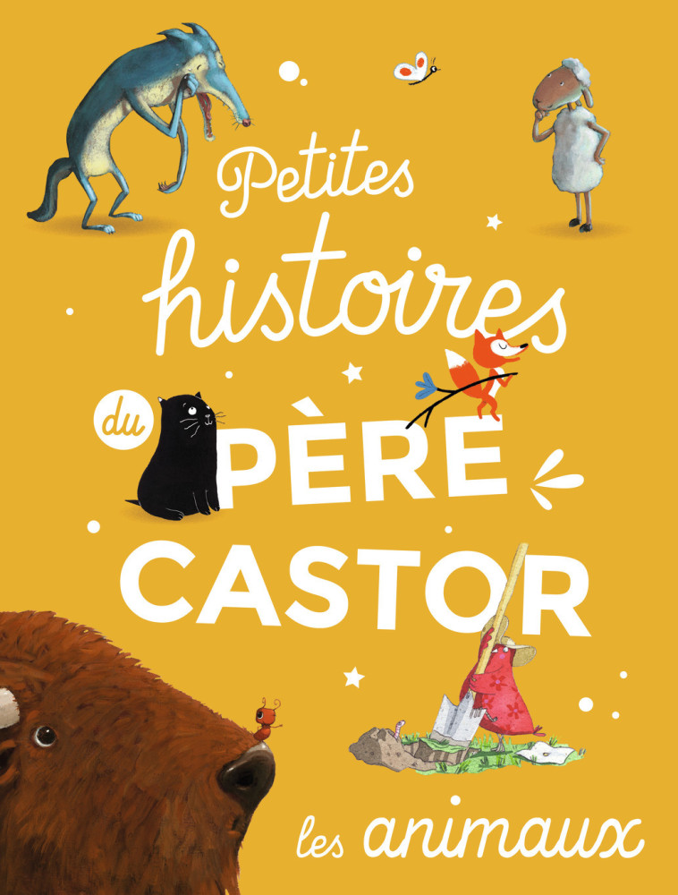 Petites histoires du Père Castor d'animaux - Collectif  - PERE CASTOR