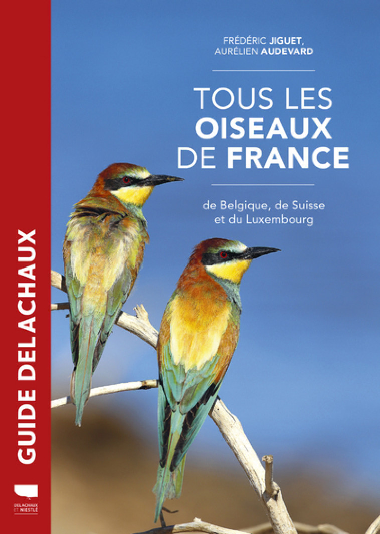 Tous les oiseaux de France - Audevard Aurélien, Jiguet Frédéric - DELACHAUX