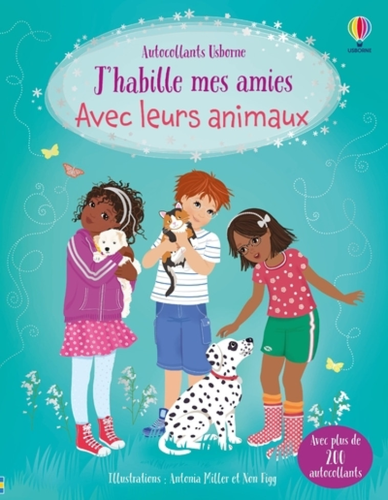 J'habille mes amies Avec leurs animaux - Dès 5 ans - Watt Fiona, Taylor Non, Miller Antonia, Figg Non, Duran Véronique - USBORNE