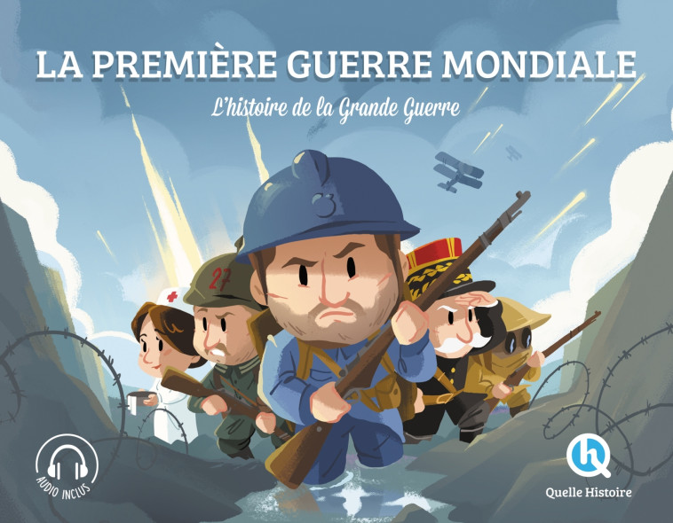 Première guerre mondiale (Classique +) - XXX - QUELLE HISTOIRE