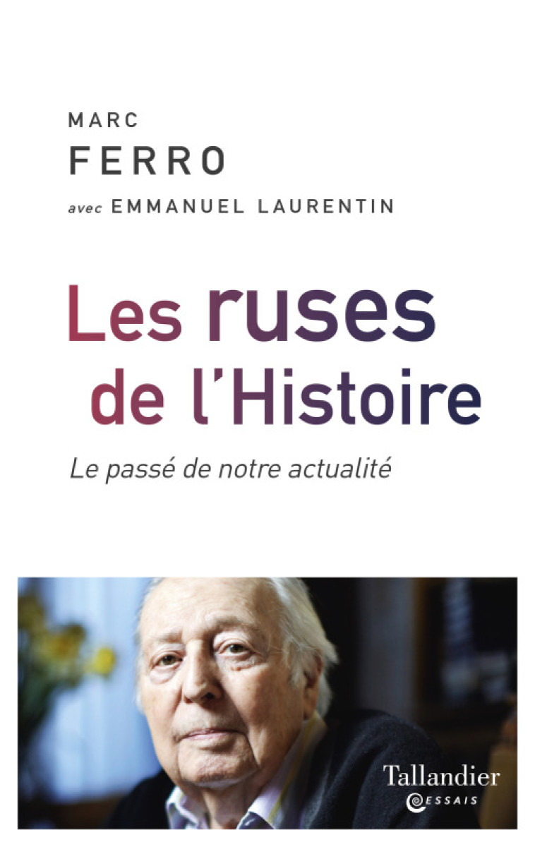 Les ruses de l'histoire - Laurentin Emmanuel, Ferro Marc - TALLANDIER