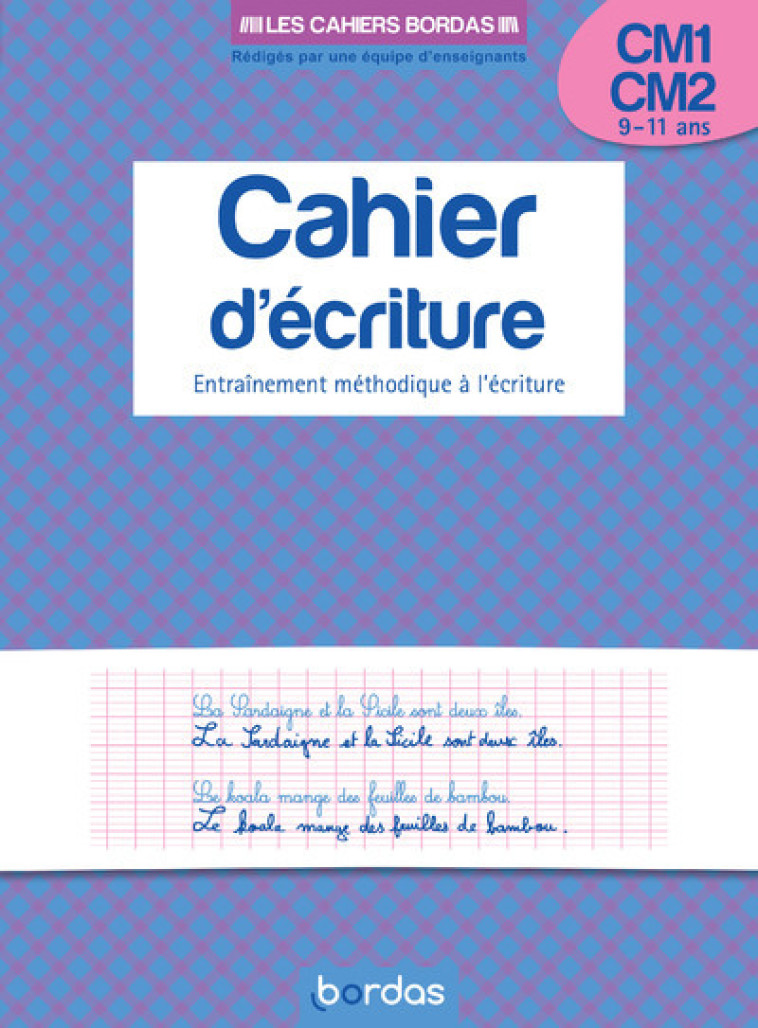 Les cahiers Bordas - Cahier d'écriture CM1 CM2 - Marcel Guyonnet, Marie-Christine Olivier, Marcel Guyonnet, Marie-Christine Olivier, Marie-Christine Olivier, Marie Margo - BORDAS