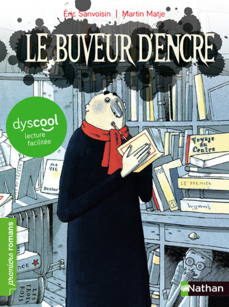 Le Buveur d'encre - Dyscool - Sanvoisin Éric, Matje Martin - NATHAN