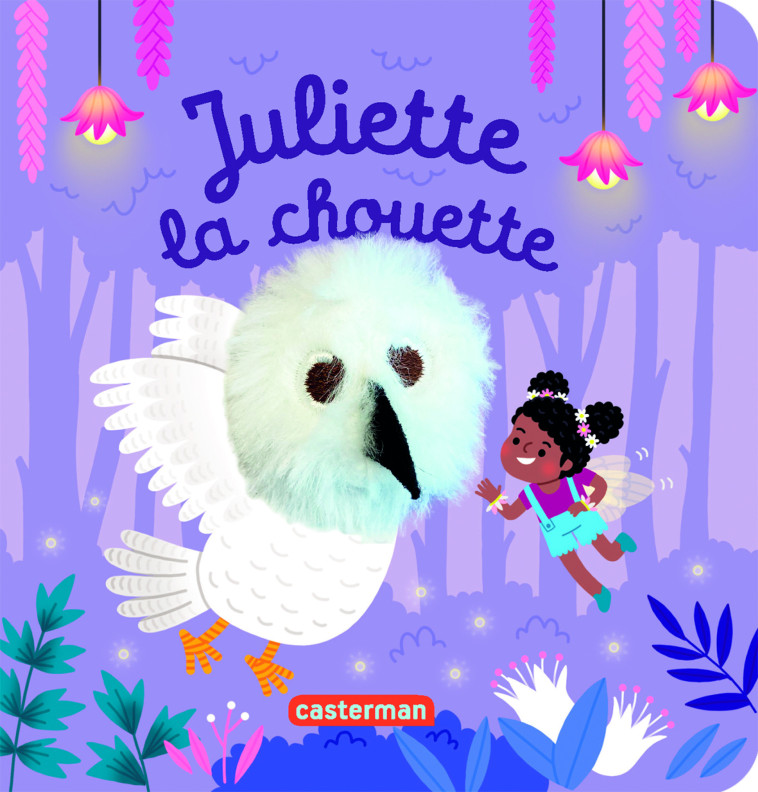 Juliette la chouette - Chetaud Hélène - CASTERMAN