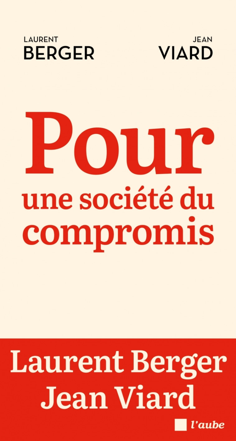 Pour une société du compromis - Berger Laurent - DE L AUBE