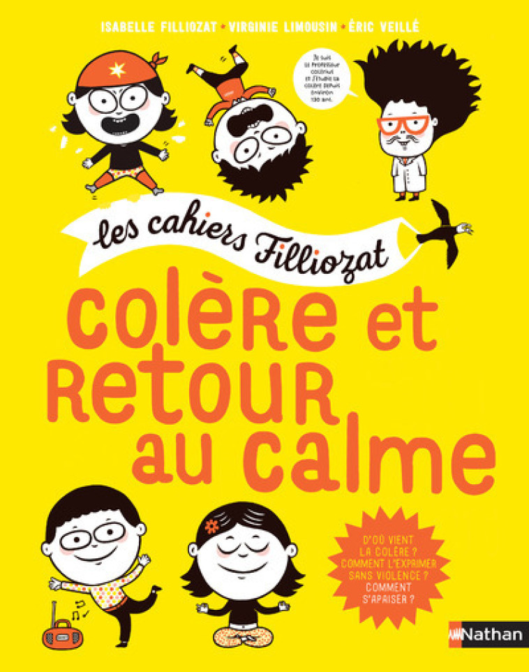 Colère et retour au calme - Filliozat Isabelle, Limousin Virginie, Veillé Éric - NATHAN