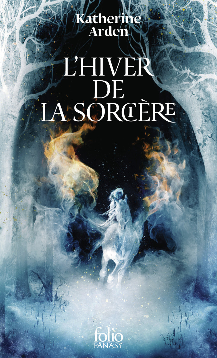 L'Hiver de la Sorcière - KATHERINE ARDEN , Arden Katherine, Collin Jacques - FOLIO