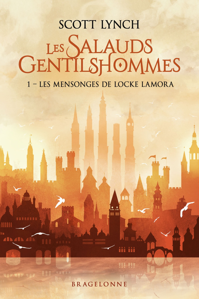 Les Salauds Gentilshommes, T1 : Les Mensonges de Locke Lamora - Lynch Scott, Chergui Karim - BRAGELONNE