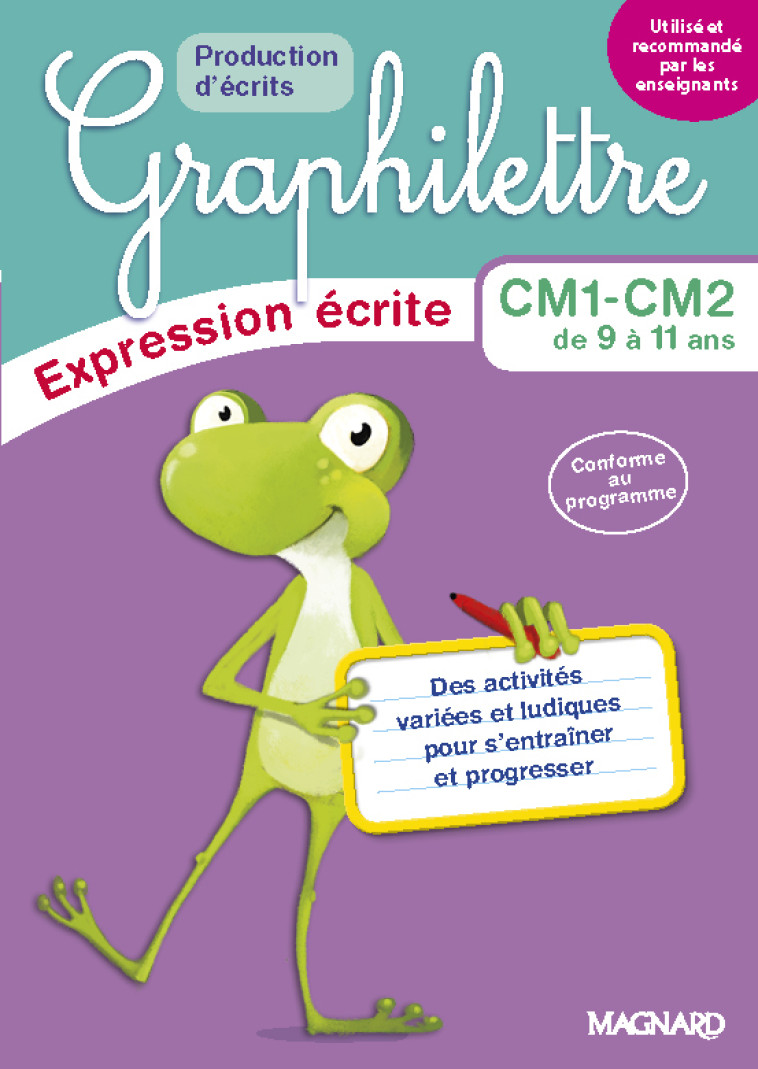 Graphilettre - Expression écrite CM1-CM2 - XXX - MAGNARD