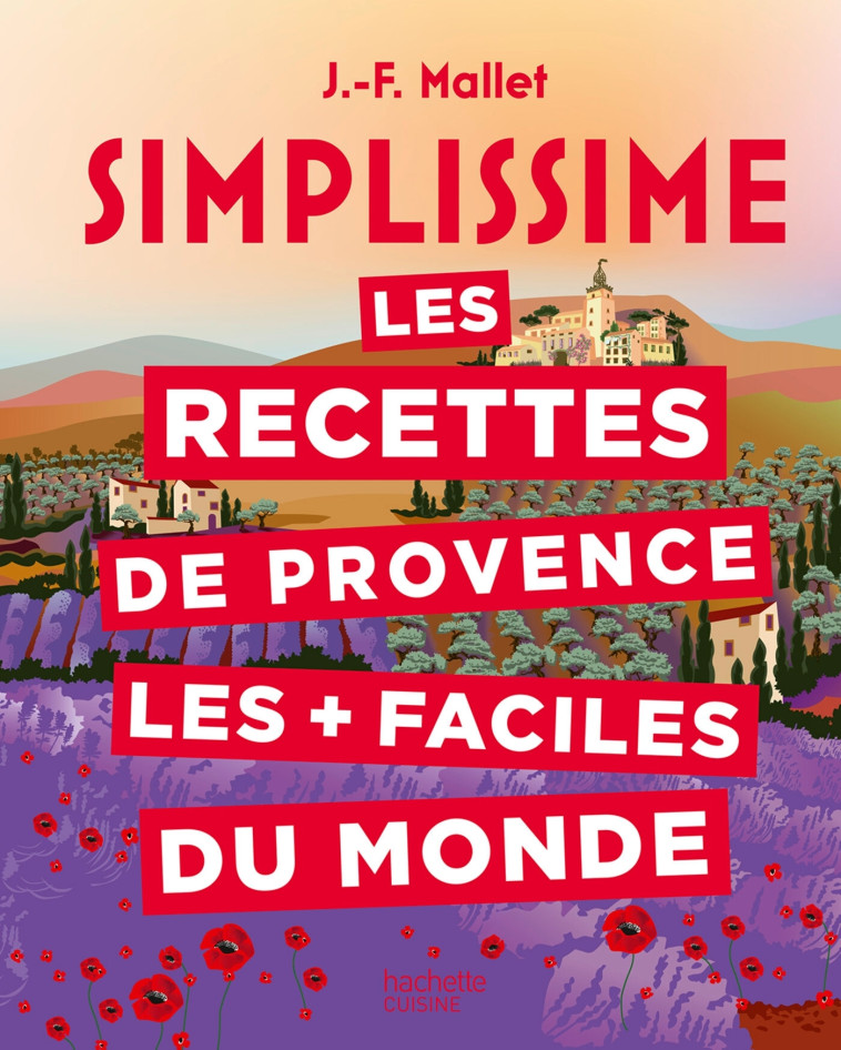 Les recettes de Provence les + faciles du monde - Mallet Jean-François - HACHETTE PRAT