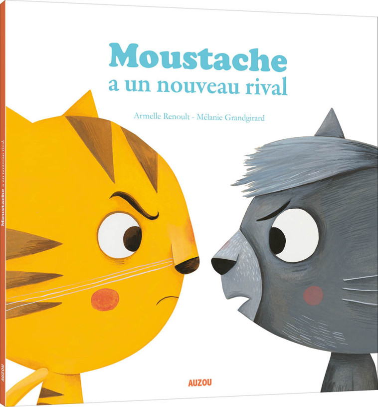 MOUSTACHE A UN NOUVEAU RIVAL - Renoult Armelle, Grandgirard Mélanie, NORD COMPO Multimédi NORD COMPO Multimédi - AUZOU