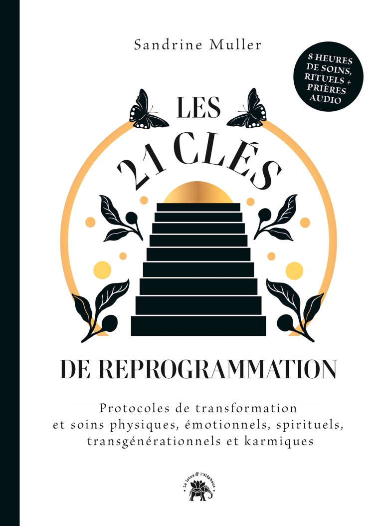 Les 21 clés de reprogrammation - Muller Sandrine - LOTUS ELEPHANT