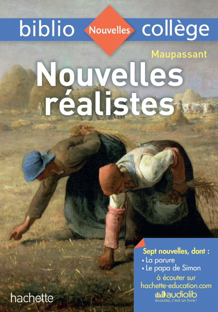 Bibliocollège - Nouvelles réalistes, Guy de Maupassant - Maupassant Guy - HACHETTE EDUC