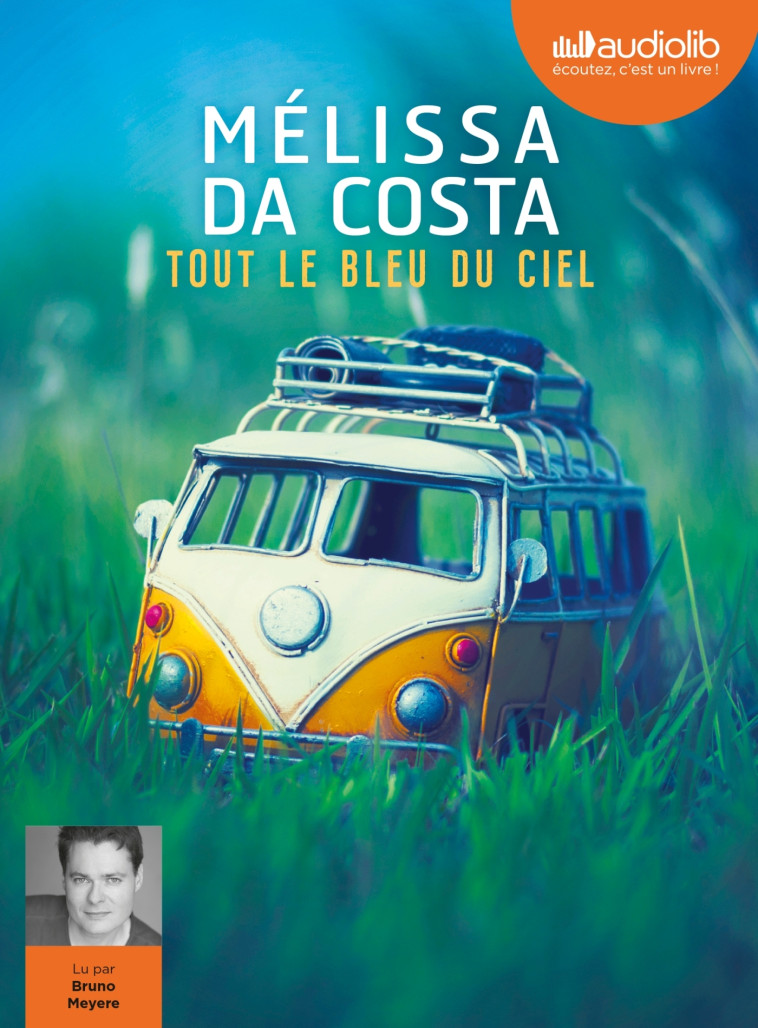 Tout le bleu du ciel - Da Costa Mélissa, Meyere Bruno - AUDIOLIB