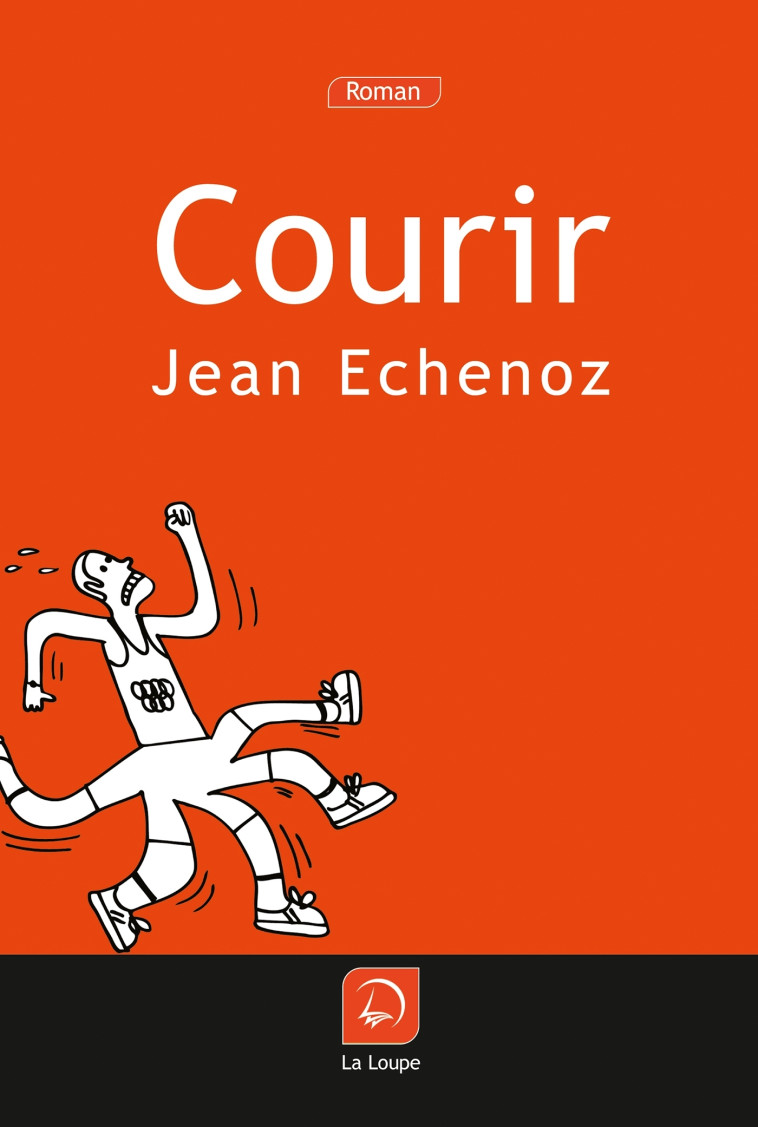 Courir - Echenoz Jean - DE LA LOUPE