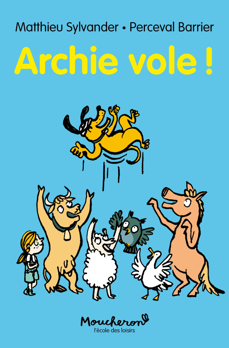 Archie vole ! - Sylvander Matthieu, Barrier Perceval - EDL