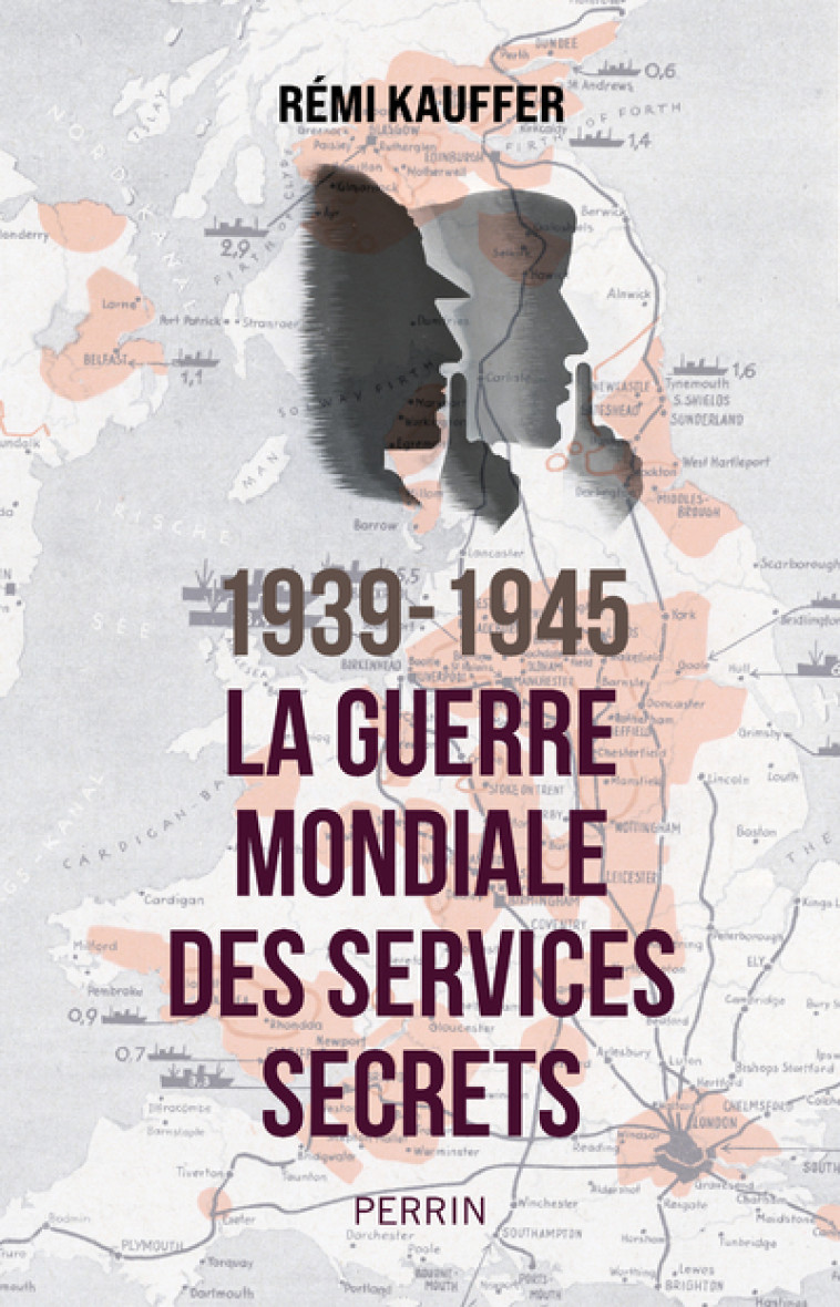 1939-1945 La guerre mondiale des services secrets - Kauffer Rémi - PERRIN