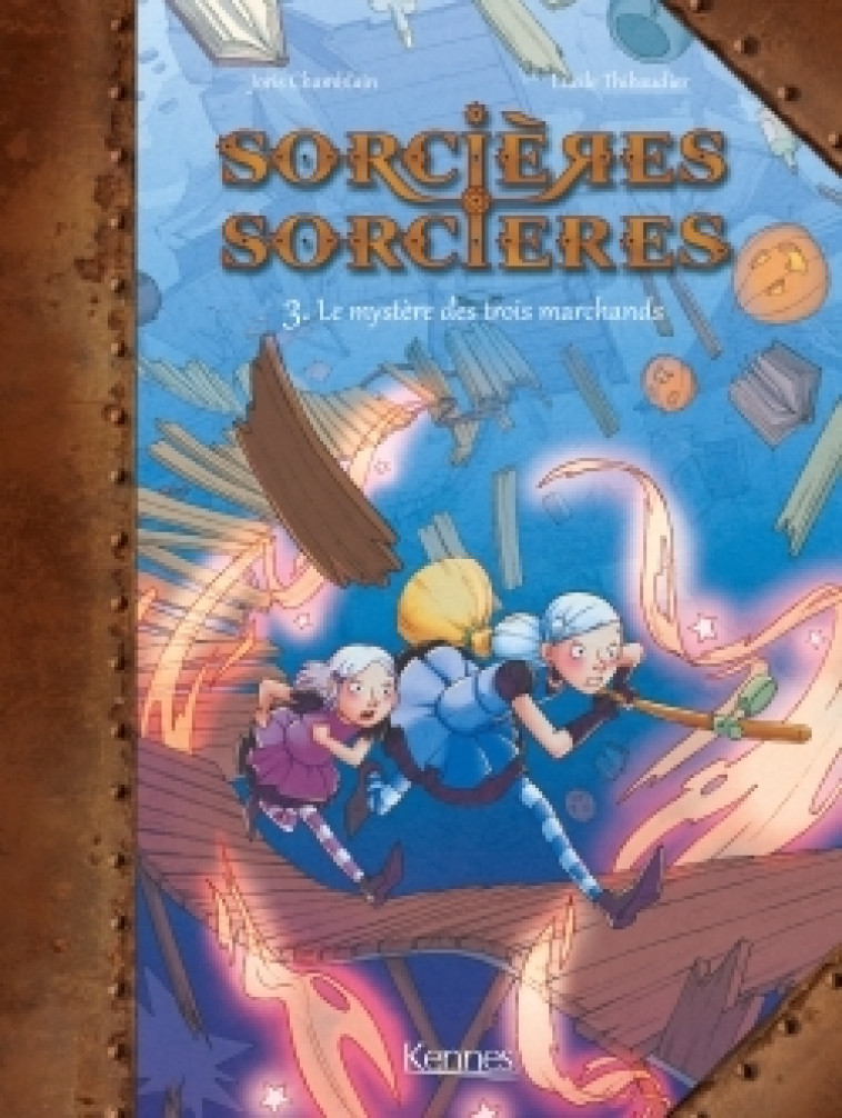 Sorcières Sorcières BD T03 - Thibaudier Lucile, Chamblain Joris - LES 3 AS