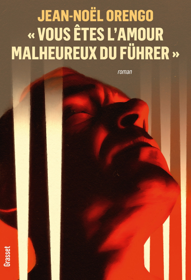 VOUS ETES L-AMOUR MALHEUREUX DU FUHRER  - ROMAN - ORENGO JEAN-NOEL - GRASSET