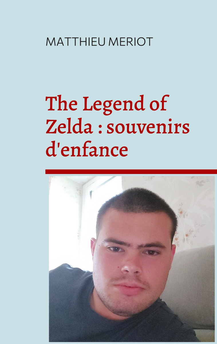 The Legend of Zelda : souvenirs d'enfance - Meriot Matthieu - BOOKS ON DEMAND