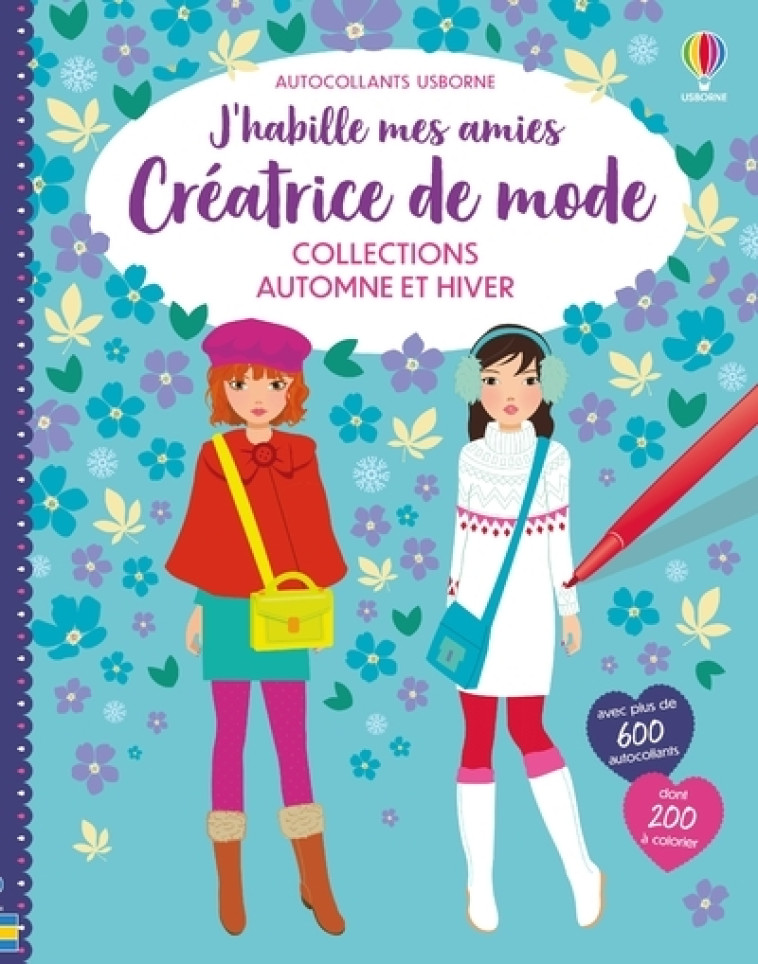 Collection Automne et Hiver - J'habille mes amies Créatrice de mode - Dès 7 ans - Watt Fiona, Baggott Stella - USBORNE